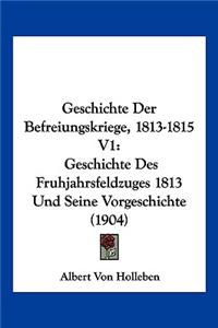 Geschichte Der Befreiungskriege, 1813-1815 V1