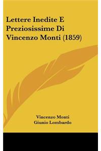 Lettere Inedite E Preziosissime Di Vincenzo Monti (1859)