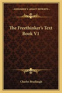 Freethinker's Text Book V1