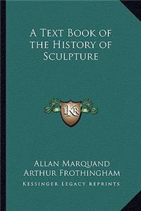 Text Book of the History of Sculpture