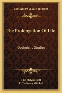 Prolongation of Life