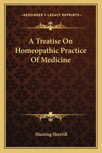 Treatise on Homeopathic Practice of Medicine