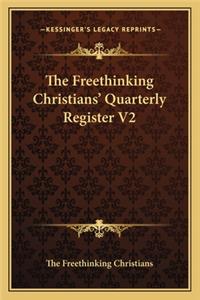 Freethinking Christians' Quarterly Register V2