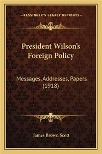 President Wilson's Foreign Policy