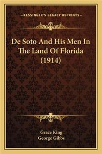 de Soto and His Men in the Land of Florida (1914)