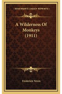 A Wilderness of Monkeys (1911)