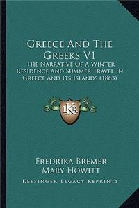 Greece And The Greeks V1