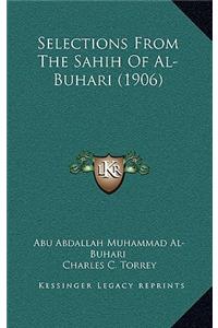 Selections from the Sahih of Al-Buhari (1906)