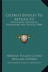 Cicero's Epistles To Atticus V3