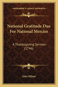 National Gratitude Due For National Mercies