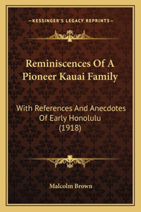 Reminiscences Of A Pioneer Kauai Family