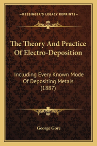 Theory And Practice Of Electro-Deposition