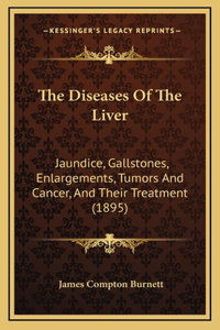 The Diseases Of The Liver