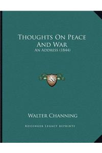 Thoughts On Peace And War