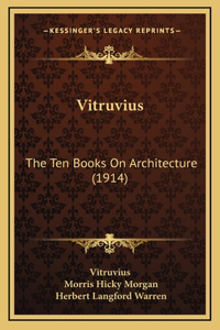 Vitruvius: The Ten Books On Architecture (1914)