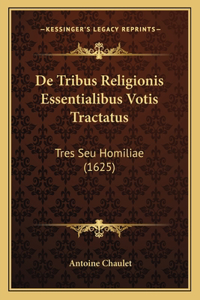 De Tribus Religionis Essentialibus Votis Tractatus