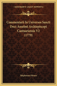 Commentarii In Universos Sancti Doct Anselmi Archiepiscopi Cantuariensis V2 (1779)
