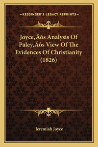 Joyce's Analysis Of Paley's View Of The Evidences Of Christianity (1826)