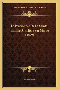 Pensionnat De La Sainte-Famille A Villiers Sur Marne (1899)