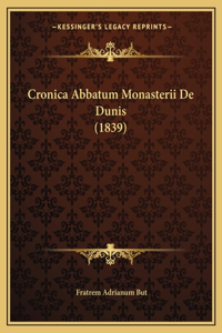 Cronica Abbatum Monasterii De Dunis (1839)