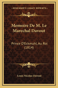 Memoire De M. Le Marechal Davout