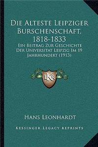 Die Alteste Leipziger Burschenschaft, 1818-1833