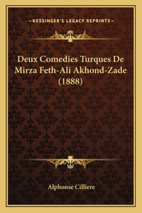 Deux Comedies Turques De Mirza Feth-Ali Akhond-Zade (1888)