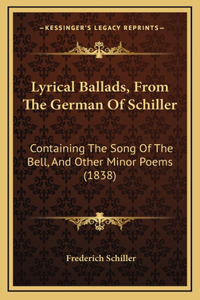 Lyrical Ballads, From The German Of Schiller