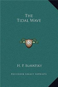 The Tidal Wave