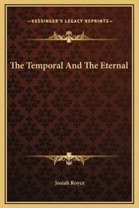 The Temporal And The Eternal