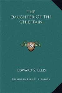 The Daughter Of The Chieftain