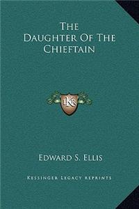 The Daughter Of The Chieftain