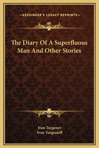 The Diary Of A Superfluous Man And Other Stories