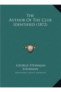 The Author Of The Club Identified (1872)