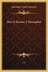 How To Become A Theosophist