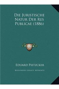 Die Juristische Natur Der Res Publicae (1886)