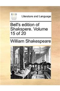 Bell's Edition of Shakspere. Volume 15 of 20