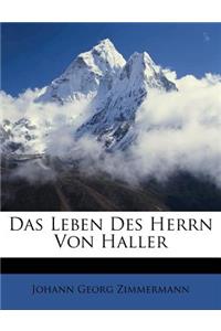 Das Leben Des Herrn Von Haller