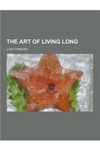 The Art of Living Long