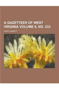 A Gazetteer of West Virginia Volume 8, No. 233