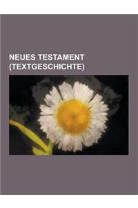 Neues Testament (Textgeschichte): Griechisches Neues Testament, Lektionar Des Neuen Testaments, Minuskelhandschrift Des Neuen Testaments, Papyrus Des