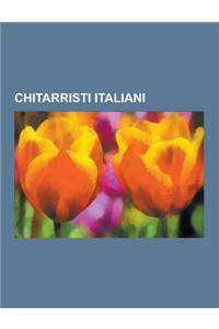 Chitarristi Italiani: Domenico Modugno, Luciano Ligabue, Giorgio Gaber, Edoardo Bennato, Richard Benson, Pino Rucher, Carmen Consoli, Grazia