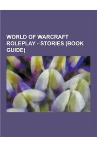 World of Warcraft Roleplay - Stories (Book Guide)