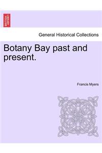 Botany Bay Past and Present.