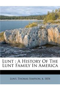 Lunt: A History of the Lunt Family in America