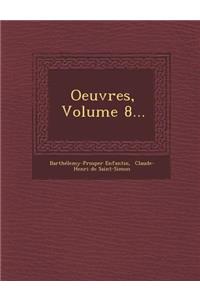 Oeuvres, Volume 8...