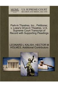 Park-In Theatres, Inc., Petitioner, V. Loew's Drive-In Theatres. U.S. Supreme Court Transcript of Record with Supporting Pleadings