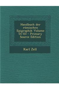 Handbuch Der Romischen Epigraphik Volume 01-03