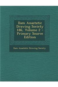 Ilam Anastatic Drawing Society 186, Volume 2