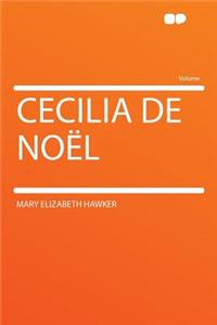 Cecilia de Noï¿½l